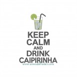 Keep Calm & Drink Caipirinha